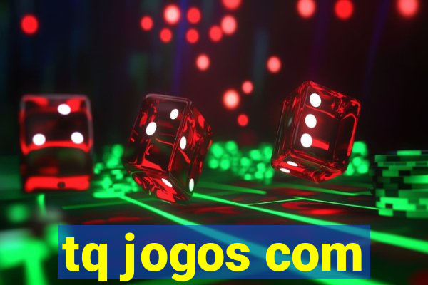 tq jogos com